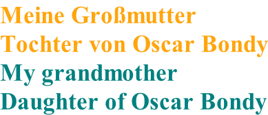 Meine Gromutter Tochter von Oscar Bondy My grandmother Daughter of Oscar Bondy